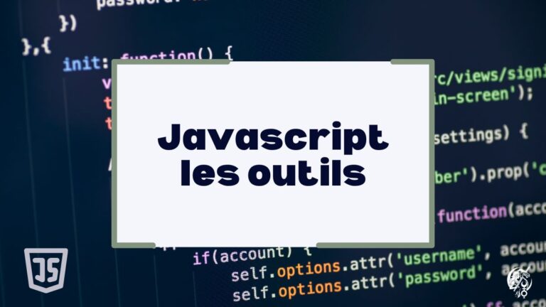 Javascript : les outils