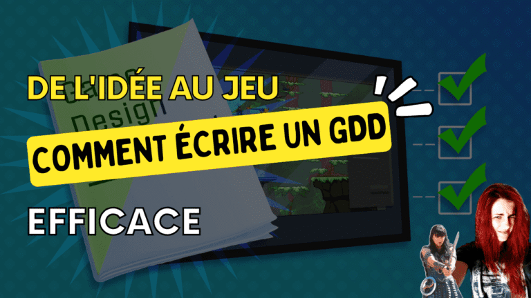 🔥 De l’idée au jeu : comment rédiger un GDD efficace 🎮